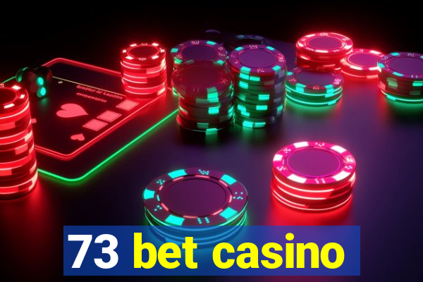 73 bet casino
